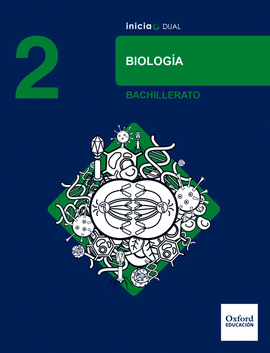INICIA DUAL BIOLOG�A 2.� BACHILLERATO. LIBRO DEL ALUMNO