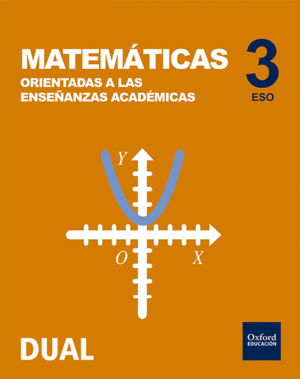 INICIA MATEM�TICAS ORIENTADAS A LAS ENSE�ANZAS ACAD�MICAS 3.� ESO. LIBRO DEL ALU