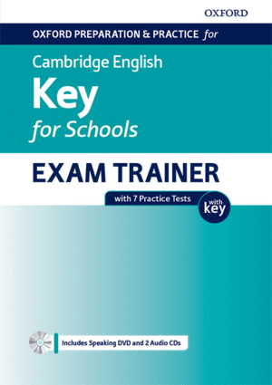 OXFORD PREPARATION & PRACTICE FOR CAMBRIDGE ENGLISH KEY FOR SCHOOL EXAM TRAINER