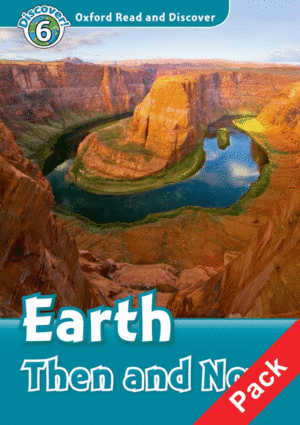 OXFORD READ AND DISCOVER 6. EARTH THEN AND NOW AUDIO CD PACK