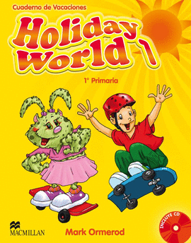 HOLIDAY WORLD 1� PRIMARIA + CD - CUADERNO DE VACACIONES