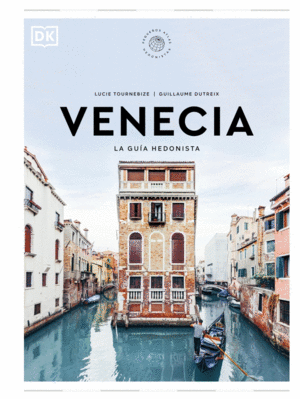 VENECIA LA GU�A HEDONISTA