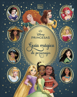 DISNEY PRINCESAS. GU�A M�GICA DE PERSONAJES