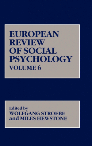 EUROPEAN REVIEW OF SOCIAL PSYCHOLOGY VOL.6