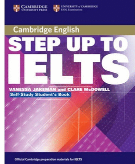 STEP UP TO IELTS - SELF/STUDY STUDENT`S BOOK