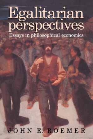 EGALITARIAN PERSPECTIVES ESSAYS IN PHILOSOPHICAL ECONOMICS