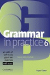 GRAMMAR IN PRACTICE 6 UPPER-INTERMEDIATE WITH TESTS