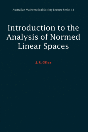 INTRODUCTION TO THE ANALYSIS OF NORMED LINEAR SPACES