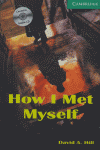 HOW I MET MYSELF + CD - LEVEL 3 LOWER-INTERMEDIATE