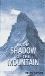 IN THE SHADOW OF THE MOUNTAIN