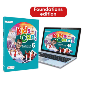 6EP KIDS CAN!  FOUNDATIONS 6 - PUPIL'S BOOK, (+ ACCESO DIGITAL)