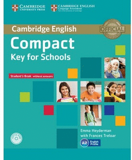 COMPACT KEY FOR SCHOOLS STUDENT'S PACK STUDENT'S BOOK WITHOUT ANS