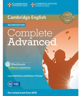COMPLETE ADVANCED WORKBOOK WITHOUT ANSWERS WITH AUDIO CD 2ND EDIT