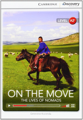 CAMBRIDGE DISCOVERY A2+ -ON THE MOVE: THE LIVES OF NOMADS BOOK WI