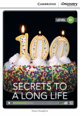 CAMBRIDGE DISCOVERY B1 - SECRETS TO A LONG LIFE