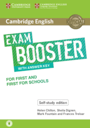 CAMBRIDGE ENGLISH EXAM BOOSTERS. BOOSTER WITH ANSWER. KEY FOR FIRST AND FIRST FO