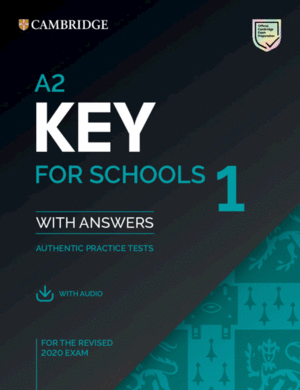 A2 KEY FOR SCHOOLS 1 STUDENT WITH ANSWERS WITH AUDIO REVISED EXAM 2020