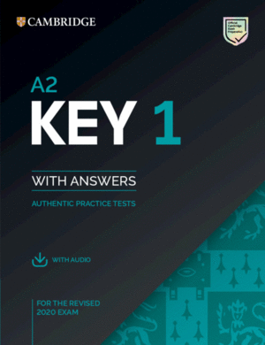 A2 KEY 1 FOR THE REVISED 2020 EXAM STUDENT'S BOOK WITH ANSWERS WITH AUDIO WITH