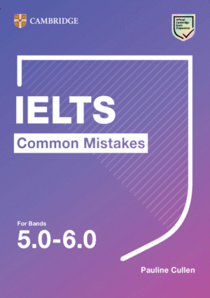 IELTS COMMON MISTAKES FOR BANDS 5.0-6.0