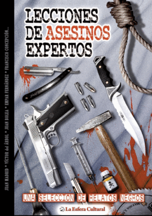 LECCIONES DE ASESINOS EXPERTOS. UNA SELECCION DE RELATOS NE