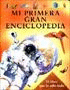 MI PRIMERA GRAN ENCICLOPEDIA