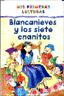 BLANCANIEVES Y LOS SIETE ENANITOS - MIS PRIMERAS LECTURAS
