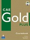 CAE GOLD PLUS COURSEBOOK WITH TESTS AND CD-ROM