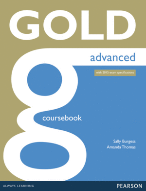 GOLD ADVANCED (2015 CAE EXAM) COURSEBOOK WITH ONLINE AUDIO