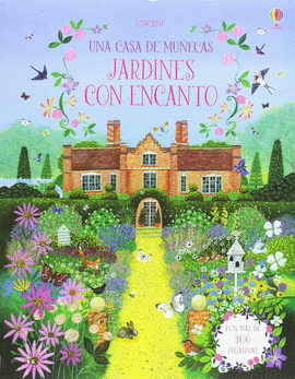 UNA CASA DE MU�ECAS JARDINES CON ENCANTO