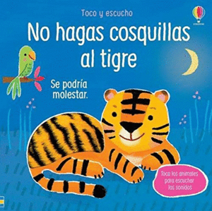 NO HAGAS COSQUILLAS AL TIGRE