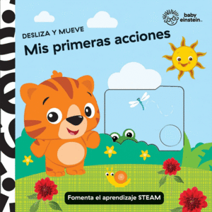 DESLIZA Y MUEVE. MIS PRIMERAS ACCIONES. BABY EINSTEIN