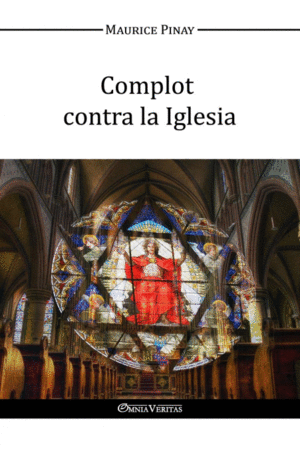COMPLOT CONTRA LA IGLESIA