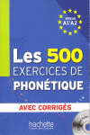 PHONETIQUE EXERCICIES 500 + CORRIGES A1/A2