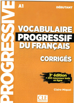 VOCABULAIRE PROGRESSIF DU FRANAIS CORRIGS NIVEAU DBUTANT