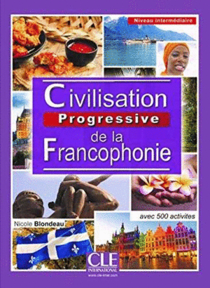 CIVILISATION PROGRESSIVE DE LA FRANCOPHONIE - NIVEAU INTERMDIAIRE