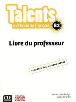 TALENTS, LIVRE DE PROFESSEUR B2.