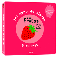 MI LIBRO DE OLORES Y COLORES LAS FRUTAS
