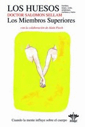 HUESOS: LOS MIEMBROS SUPERIORES VOL. 9. LOS