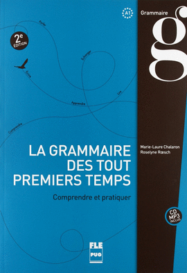 LA GRAMMAIRE DES TOUT PREMIERS TEMPS