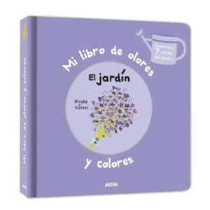 LIBRO DE OLORES: EL JARDIN. AUZO
