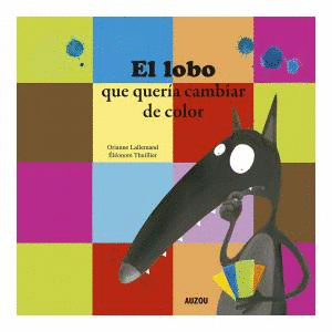 EL LOBO QUE QUERA CAMBIAR DE COLOR