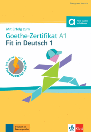 MIT ERFOLG ZUM GOETHE ZERTIFIKAT A1:  FIT IN DEUTSCH 1, LIBRO DE TESTS Y DE EJER