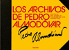 ARCHIVOS DE PEDRO ALMODOVAR, LOS