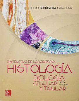 HISTOLOGIA Y BIOLOGIA CELULAR. INSTRUCTIVO LABORATORIO