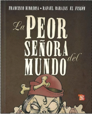 PEOR SE�ORA DEL MUNDO  LA