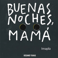 BUENAS NOCHES, MAMA