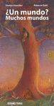 �UN MUNDO? MUCHOS MUNDOS
