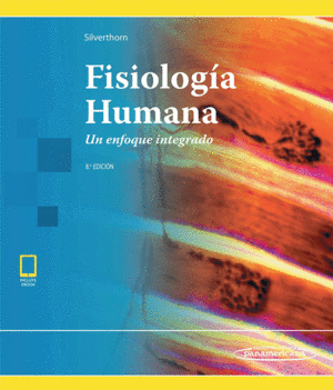 FISIOLOGA HUMANA. UN ENFOQUE INTEGRADO. 8 ED.