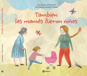 TAMBIEN LAS MAMAS FUERON NI�AS