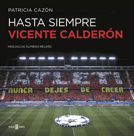HASTA SIEMPRE, VICENTE CALDER�N